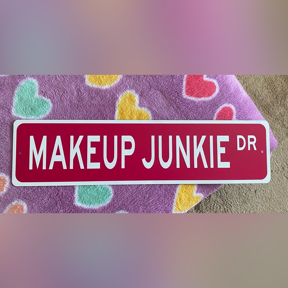 Makeup Junkie Drive Sign
